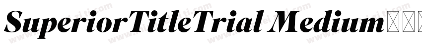 SuperiorTitleTrial Medium字体转换